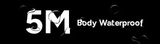 5m body waterproof